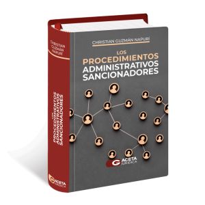 Libro Los Procedimientos Administrativos Sancionadore, Christian Guzmán Napurí, Gaceta Jurídica