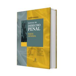 Libro Manual de Derecho Penal Parte General 2022 | Frank Almanza Altamirano | San Bernardo