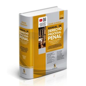 Manual de Derecho Procesal Penal: Argumentación Jurídica, audiencias previas y juzgamiento