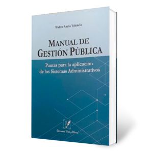 Libro de Gestión Publica | Pautas para la aplicación de los sistemas Administrativos | Walter Andia Valencia