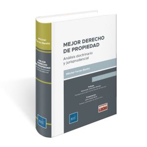 Libro Mejor Derecho de Propiedad: Análisis doctrinario y jurisprudencial, Mitchel Torres Benito, Instituto Pacífico, Actualidad Civil
