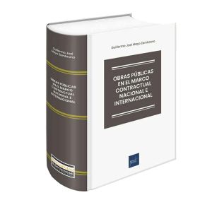 Obras Públicas en el Marco Contractual Nacional e Internacional