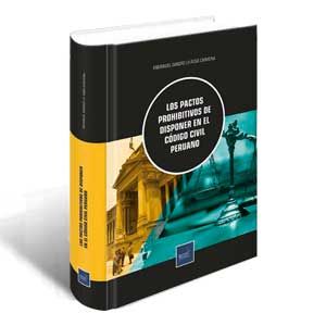 Los pactos prohibitivos de disponer en el código civil peruano