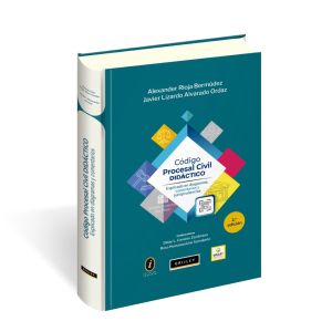 Código Procesal Civil Didáctico - 2da. Edición 2025 Explicado en Diagramas, Comentarios y jurisprudencias, Alexander Rioja Bermúdez, Javier Lizardo Alvarado Ordaz, Grijley 