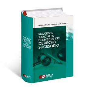 Procesos Judiciales Derivados del Derecho Sucesorio
