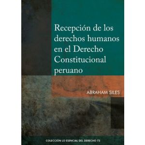 libro Recepción de los Derechos Humanos en el Derecho Constitucional Peruano | Abraham Siles