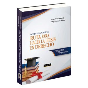 Libro ruta para hacer la tesis en derecho | Lino Aranzamendi, Jimy Humpiri Núñez | Grijley