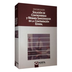 Libro Solución de controversias y régimen sancionador en la contratación estatal | César Rubio Salcedo