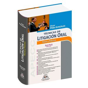 Libro Técnicas de Litigación Oral | Oscar Peña Gonzáles | 2022