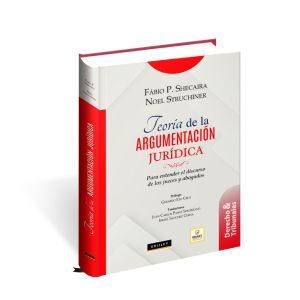 Teoría de la Argumentación Jurídica, Fábio P. Shecaira, Noel Struchiner, Grijley, Libro