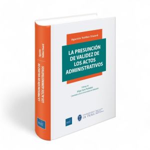 La Presunción de Validez de los Actos Administrativos, Agustín Valdez Stuard, Instituto Pacífico