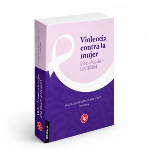 Violencia Contra la Mujer Diez Años de la Ley 30364, María C. Quispe Ponce