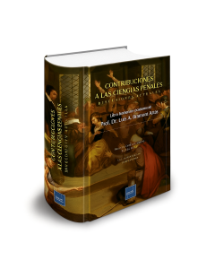 Contribuciones a Las Ciencias Penales Discusiones Actuales - Libro homenaje póstumo al Prof. Dr. Luis A. Bramont Arias, Directores: Robinson Gonzales Campos, Jorge Pérez López; Coordinador: Edgar Auccatingo Gonzales, universo.pe
