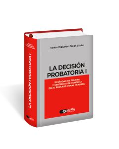 La Decisión Probatoria I, Marco Fernando Cerna Bazán, gaceta juridica 2025