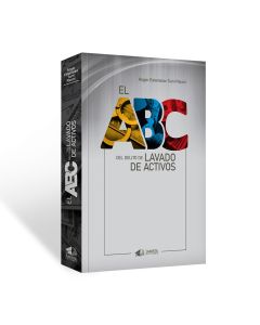 El Abc del Delito de Lavado de Activos