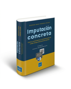 Libro Imputación concreta Cómo Controlarla y Cuestionarla en Cada Etapa del Proceso Penal, Prólogo de Francisco Celis Mendoza Ayma, Rodrigo Isaac Paredes Lévano
