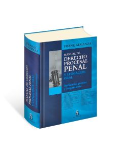 Manual de Derecho Procesal Penal y Litigación Penal
