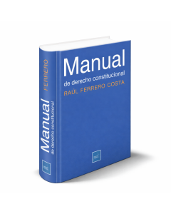 Manual de Derecho Constitucional, Raúl Ferrero Costa, 2026