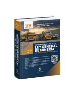Comentarios al T.U.O. de la ley General de Minería D.S. N° 014-92-EM y Normas Conexas, Artículo Por Artículo, Francisco Carruitero Lecca, Fredy Castillo Luque
