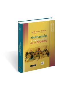 Libro Motivación y Racionalidad de la Prueba, Jordi Ferrer Beltrán, Grijley, Libro 2025