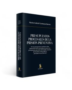 Presupuestos Procesales de la Prisión Preventiva
