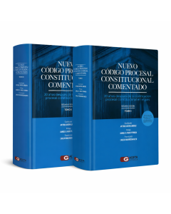 Nuevo Código Procesal Constitucional Comentado 2 Tomos: 20 Años Después de la Codificación Procesal Constitucional en el País, gaceta jurídica