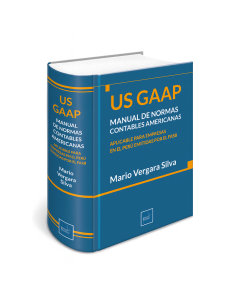 US GAAP Manual de Normas Contables Americanas - Aplicable para Empresas en el Perú Emitidas por el FASB, Mag. Mario Miguel Vergara Silva, Instituto Pacífico

